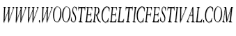 www.woostercelticfest.org - www.woostercelticfestival.com