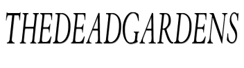 Thedeadgardens