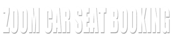 ZOOM CAR SEAT BOOKING